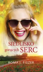 Siedlisko gorących serc - Roma J. Fiszer