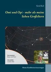 Omi und Opi - mehr als meine lieben Großeltern - Keil Gerd