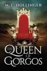 Queen of Gorgos - Hollinger M.L.