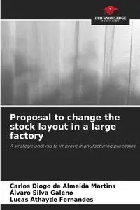 Proposal to change the stock layout in a large factory - Carlos Martins Diogo de Almeida