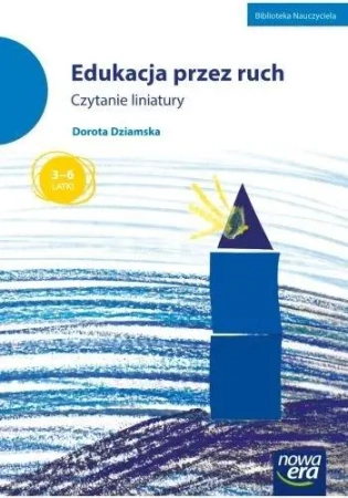 Edukacja przez ruch. Czytanie liniatury - Dorota Dziamska
