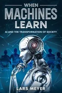 When Machines Learn - Meyer Lars