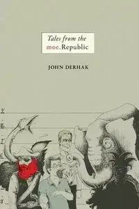Tales from the Moe.Republic - John Derhak