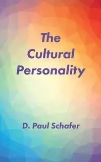 The Cultural Personality - Paul Schafer D.