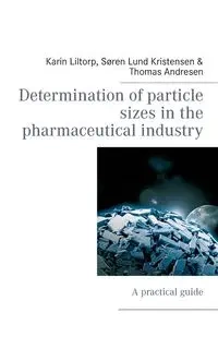Determination of particle sizes in the pharmaceutical industry - Karin Liltorp