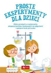 Proste eksperymenty dla dzieci - Piotr Pękala, Magdalena Foltyniak