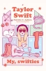 Taylor Swift. My, swifties - Patricia C. Aguero