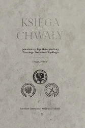 Księga chwały powstańczych pułków piechoty... - Jarosław Szymański, Arkadiusz Tuliński