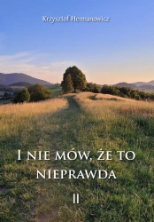 I nie mów, że to nieprawda II - Krzysztof Hermanowicz