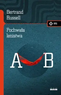 Pochwała lenistwa i inne eseje - Russell Bertrand