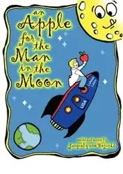 an Apple for the Man in the Moon - Bogucki Jacquelynne