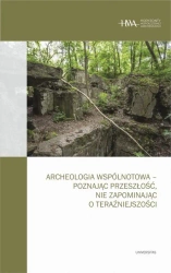 eBook Archeologia wspólnotowa - poznając przeszłość, nie zapominając o teraźniejszości - praca zbiororwa mobi epub