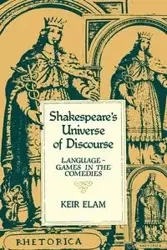 Shakespeare's Universe of Discourse - Elam Keir