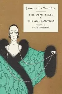 The Demi-Sexes and The Androgynes - Jane de
