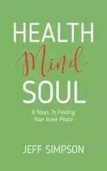 Health Mind Soul - Jeff Simpson