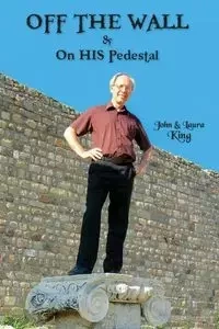OFF THE WALL & On His Pedestal - John King