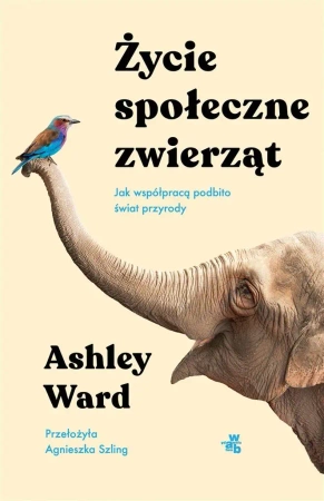 Życie społeczne zwierząt - Ashley Ward