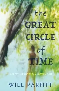 The Great Circle of Time - Will Parfitt