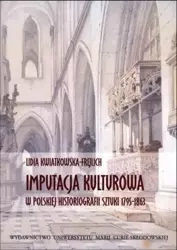 Imputacja kulturowa w polskiej historiografii - Lidia Kwiatkowska-Frejlich