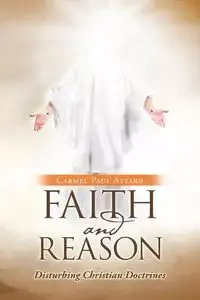 Faith and Reason - Carmel Paul Attard