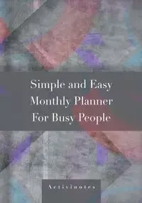 Simple and Easy Monthly Planner For Busy People - Activinotes