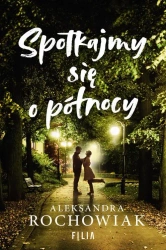 eBook Spotkajmy się o północy - Aleksandra Rochowiak epub mobi