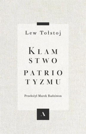 Kłamstwo patriotyzmu - Lew Tołstoj, Marek Radziwon
