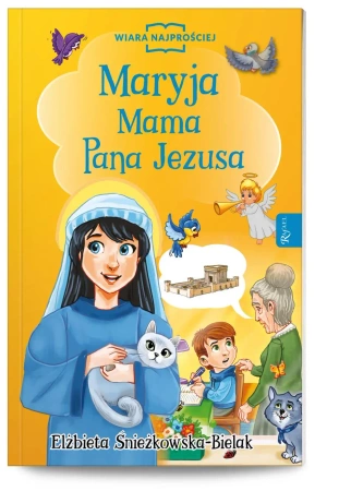 Maryja Mama Pana Jezusa - Elżbieta Śnieżkowska-Bielak