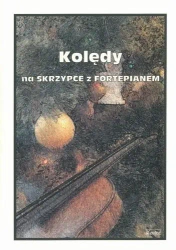 Kolędy na skrzypce z fortepianem - Małgorzata Kołłowicz