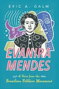 Evanira Mendes - Eric Galm A