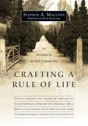 Crafting a Rule of Life - Stephen A. Macchia