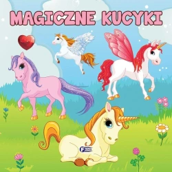 Magiczne kucyki - praca zbiorowa