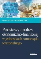 Podstawy analizy ekonomiczno-finansowej... - Magdalena Kowalczyk