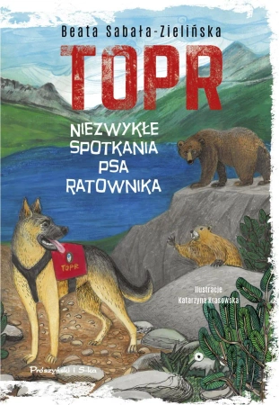 TOPR. Niezwykłe spotkania psa ratownika - Beata Sabała-Zielińska, Katarzyna Krasowska