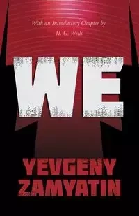 We - Zamyatin Yevgeny