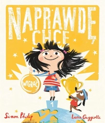 Naprawdę chcę T.3 Naprawdę chcę wygrać - Simon Philip, Lucia Gaggiotti, Magdalena Jakuszew