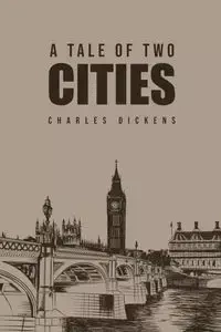 A Tale of Two Cities - Charles Dickens