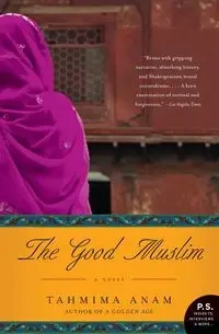 Good Muslim, The - Anam Tahmima