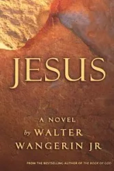 Jesus - Walter Jr. Wangerin