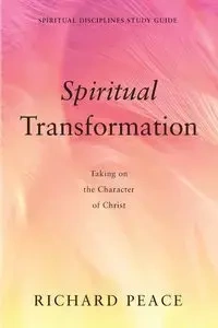 Spiritual Transformation - Richard Peace