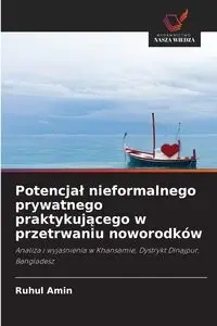 Potencjał nieformalnego prywatnego praktykującego w przetrwaniu noworodków - Amin Ruhul
