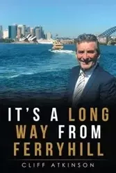 It's a Long Way from Ferryhill - Cliff Atkinson