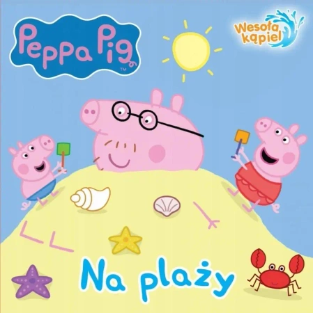 Świnka Peppa. Wesoła kąpiel. Na plaży - praca zbiorowa