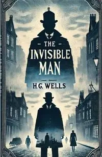 The Invisible Man(Illustrated) - Wells H.G
