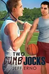 Two Dumb Jocks - Jeff Erno