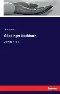 Göppinger Kochbuch - Anonymus