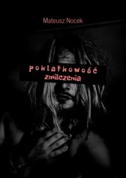 p o k l a t k o w o ś ć zmilczenia - Mateusz Nocek