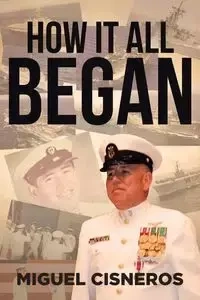 How It All Began - Miguel Cisneros