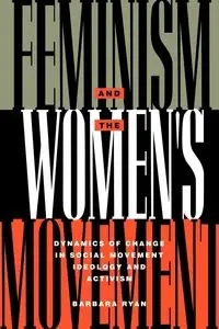 Feminism and the Women's Movement - Ryan Barbara