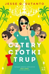 Cztery ciotki i trup - Jesse Q. Sutanto, Agnieszka Myśliwy